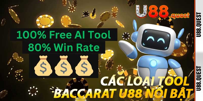 Các loại Tool Baccarat U88 nổi bật